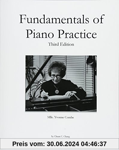 Fundamentals of Piano Practice: Third Edition