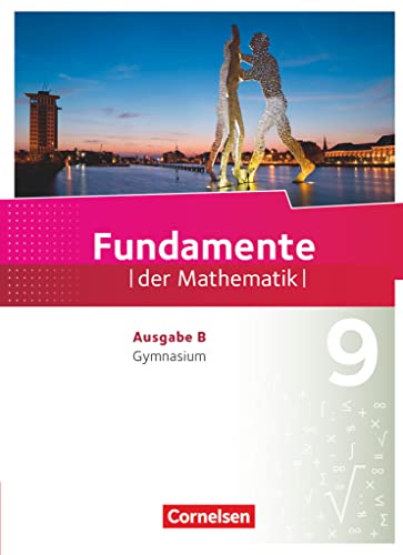 Fundamente der Mathematik - Ausgabe B - ab 2017 - 9. Schuljahr: Schulbuch von Cornelsen Verlag GmbH
