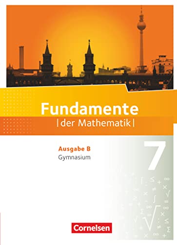 Fundamente der Mathematik - Ausgabe B - ab 2017 - 7. Schuljahr: Schulbuch