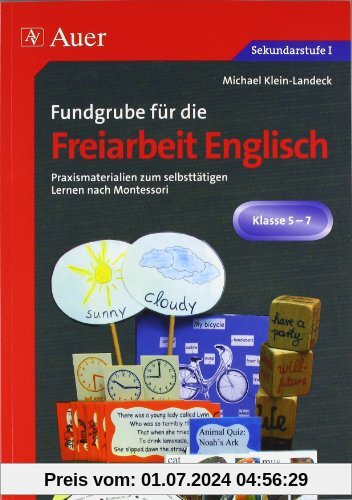 Fundgrube für die Freiarbeit Englisch: Praxismaterialien zum selbsttätigen Lernen nach Montessori (5. bis 7. Klasse)