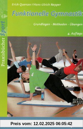 Funktionelle Gymnastik: Grundlagen-Methoden-Übungen