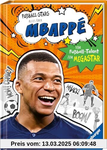 Fußball-Stars – Alles über Mbappé. Vom Fußball-Talent zum Megastar (Erstlesebuch ab 7 Jahren): Vom Fußball-Talent zum Megastar