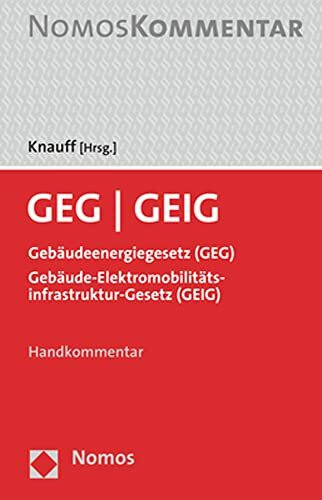 GEG - GEIG: Gebäudeenergiegesetz (GEG) | Gebäude-Elektromobilitätsinfrastruktur-Gesetz (GEIG)