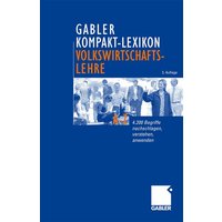 Gabler Kompakt-Lexikon Volkswirtschaftslehre