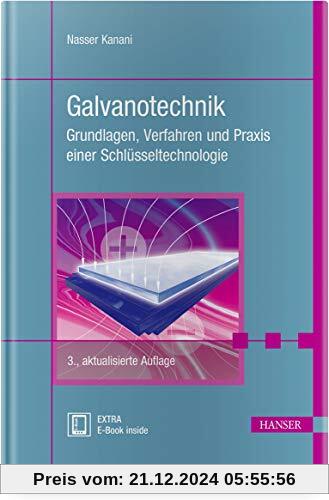 Galvanotechnik: Grundlagen, Verfahren und Praxis einer Schlüsseltechnologie