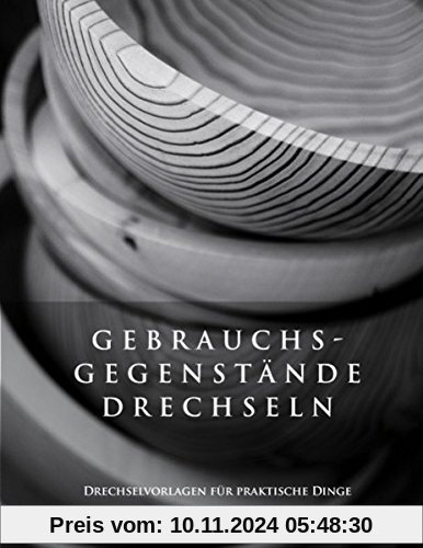 Gebrauchsgegenstände drechseln - Drechselvorlagen für die praktischen Dinge