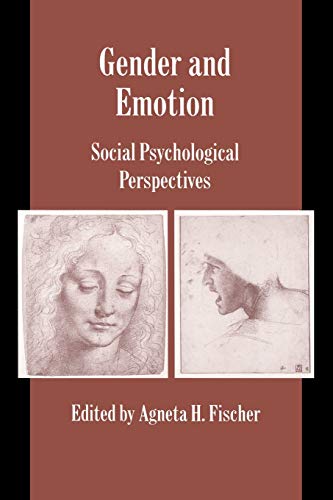 Gender and Emotion: Social Psychological Perspectives (Studies in Emotion & Social Interaction) von Cambridge University Press