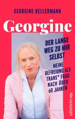 Georgine - Der lange Weg zu mir selbst von Ullstein HC