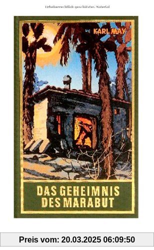 Gesammelte Werke, Bd.57, Das Geheimnis des Marabut: Roman, Band 57 der Gesammelten Werke