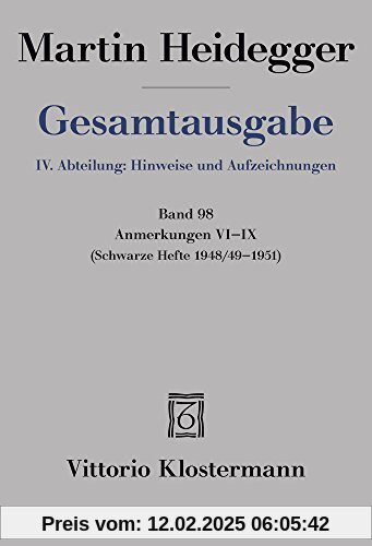 Gesamtausgabe. 4 Abteilungen / Anmerkungen VI-IX: (Schwarze Hefte 1948/49-1951)