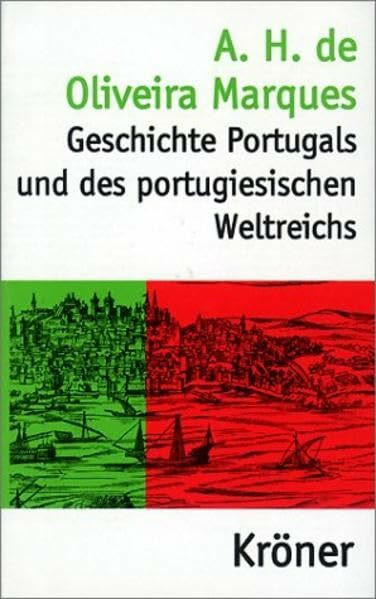 Geschichte Portugals und des portugiesischen Weltreichs (Kröners Taschenausgaben (KTA))