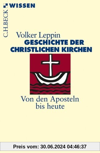 Geschichte der christlichen Kirchen: Von den Aposteln bis heute