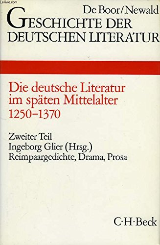 Geschichte der deutschen Literatur von den Anfängen bis zur Gegenwart, Bd.3/2, Die deutsche Literatur im späten Mittelalter: 1250-1370