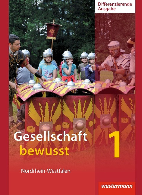 Gesellschaft bewusst 1. Schulbuch. Differenzierende Schulformen. Nordrhein-Westfalen