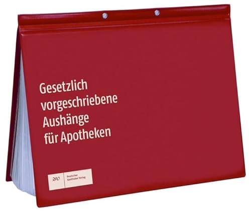 Gesetzlich vorgeschriebene Aushänge für Apotheken von Deutscher Apotheker Verlag