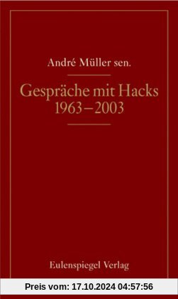 Gespräche mit Peter Hacks: 1963-2003