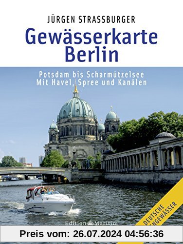 Gewässerkarte Berlin: Potsdam bis Scharmützelsee. Mit Havel, Spree und Kanälen