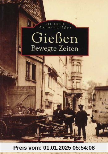 Gießen. Bewegte Zeiten