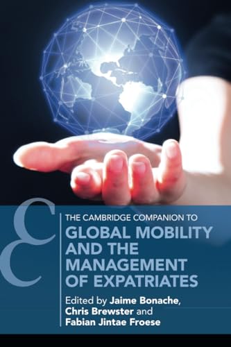 Global Mobility and the Management of Expatriates (Cambridge Companions to Management) von Cambridge University Press