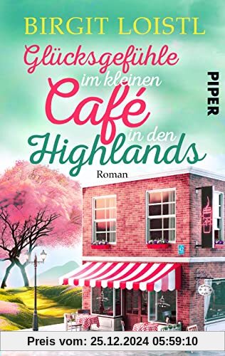 Glücksgefühle im kleinen Cafe in den Highlands (Große Gefühle in Schottland 3): Roman | Romantischer Liebesroman in Schottland