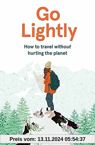 Go Lightly: How to travel without hurting the planet