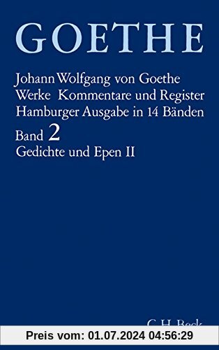 Goethe. Werke: Werke, 14 Bde. (Hamburger Ausg.), Bd.2, Gedichte und Epen