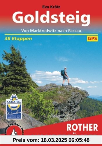 Goldsteig: Von Marktredwitz nach Passau. 38 Etappen. Mit GPS-Daten (Rother Wanderführer)