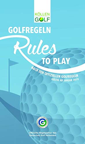 Golfregeln - Rules to play: Spieleredition der Golfregeln 2023 von Kllen Druck