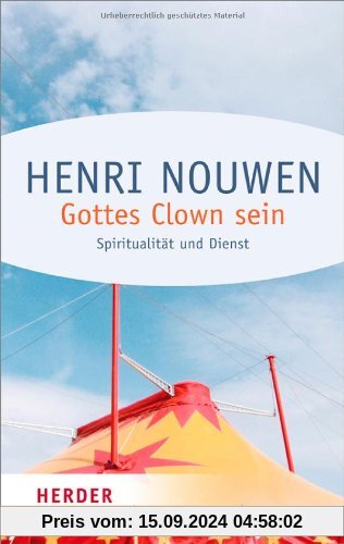 Gottes Clown sein: Spiritualität und Dienst (HERDER spektrum)