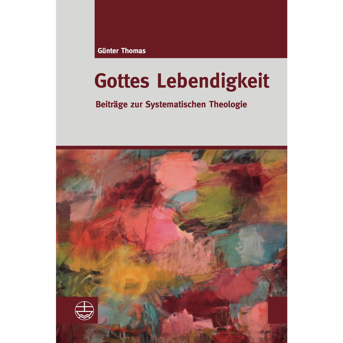 Gottes Lebendigkeit von Evangelische Verlagsansta