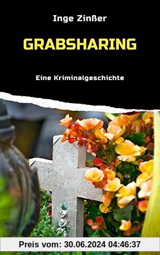 Grabsharing: Eine Kriminalgeschichte