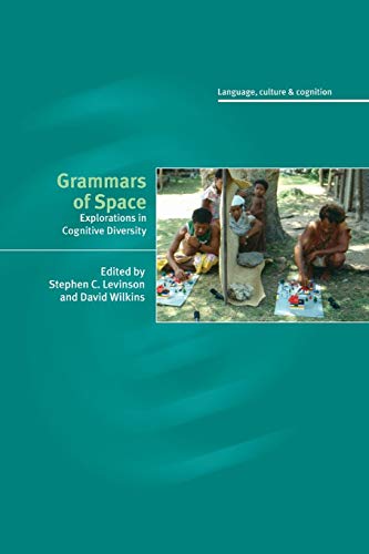 Grammars of Space: Explorations in Cognitive Diversity (Language, Culture, And Cognition, 6) von Cambridge University Press