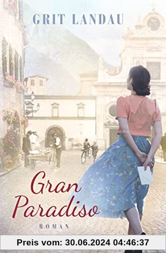Gran Paradiso: Eine italienische Familiensaga