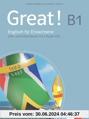 Great! / Lehr- und Arbeitsbuch mit 2 Audio-CDs B1: Englisch für Erwachsene