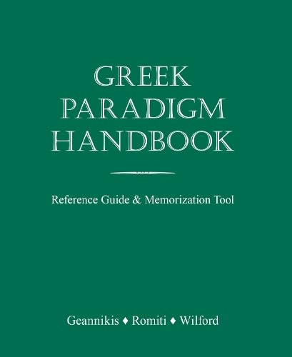 Greek Paradigm Handbook: Reference Guide & Memorization Tool von Focus Publishing/R Pullins & Co