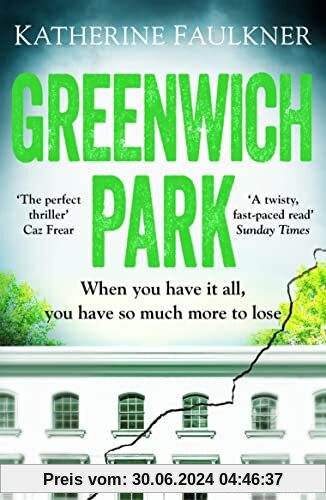 Greenwich Park: A twisty, compulsive debut thriller about friendships, lies and the secrets we keep to protect ourselves