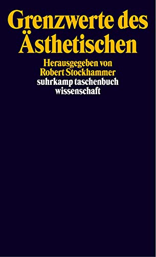 Grenzwerte des Ästhetischen (suhrkamp taschenbuch wissenschaft) von Suhrkamp Verlag AG