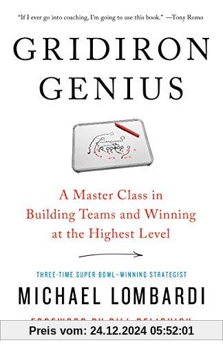 Gridiron Genius: A Master Class in Building Teams and Winning at the Highest Level