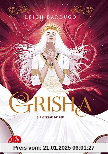 Grisha - Tome 3: L'oiseau de feu (Grisha, 3)