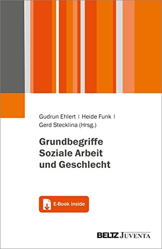 Grundbegriffe Soziale Arbeit und Geschlecht: Mit E-Book inside (Juventa Paperback) von Beltz Juventa