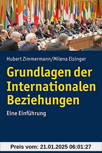 Grundlagen der Internationalen Beziehungen: Eine Einführung