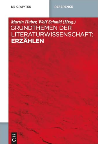 Grundthemen der Literaturwissenschaft: Erzählen: Erzählen von de Gruyter