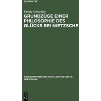 Grundzüge einer Philosophie des Glücks bei Nietzsche