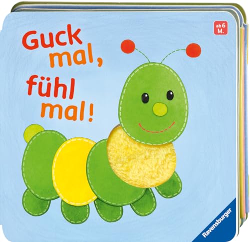 Guck mal, fühl mal!: Babybuch ab 6 Monaten von Ravensburger Verlag GmbH