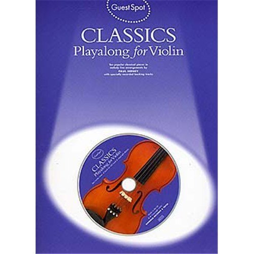 Guest Spot: Classics Playalong For Violin. Für Violine