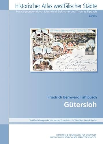 Gütersloh (Historischer Atlas westfälischer Städte, Band 5)