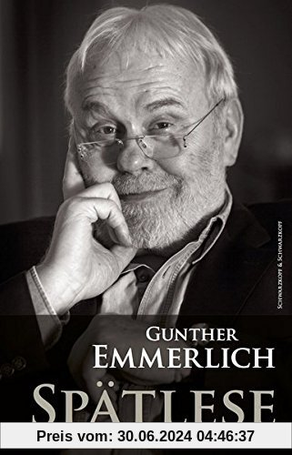 Gunther Emmerlich - Spätlese: Eine Rücksicht ohne Vorsicht