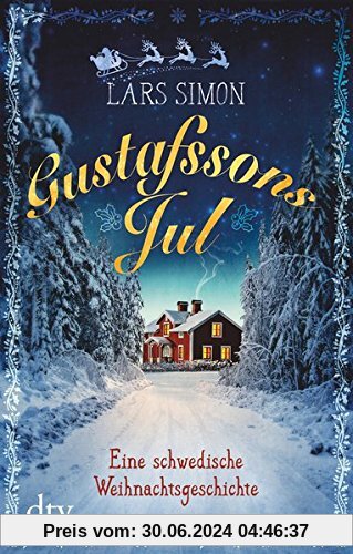 Gustafssons Jul: Eine schwedische Weihnachtsgeschichte