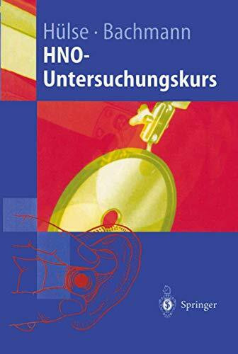 HNO-Untersuchungskurs: Anleitung zum Untersuchungskurs für Studenten (Springer-Lehrbuch) (Germ...