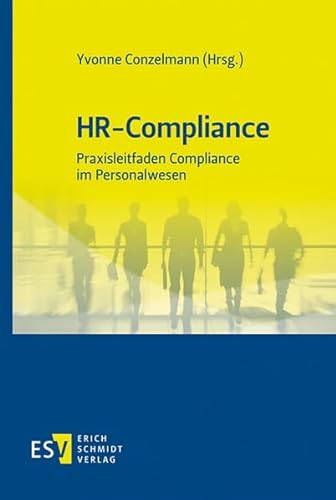 HR-Compliance: Praxisleitfaden Compliance im Personalwesen von Schmidt, Erich Verlag